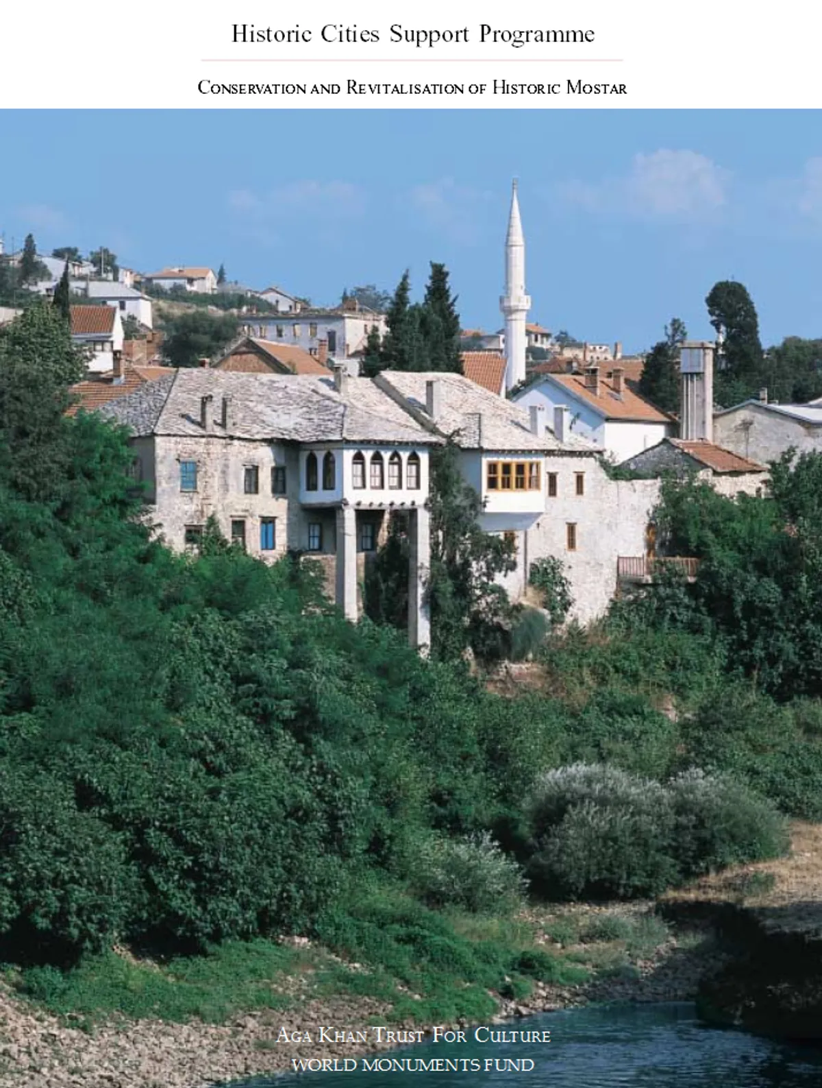 Aga Khan Historic Cities Programme Conservation and Revitalisation of