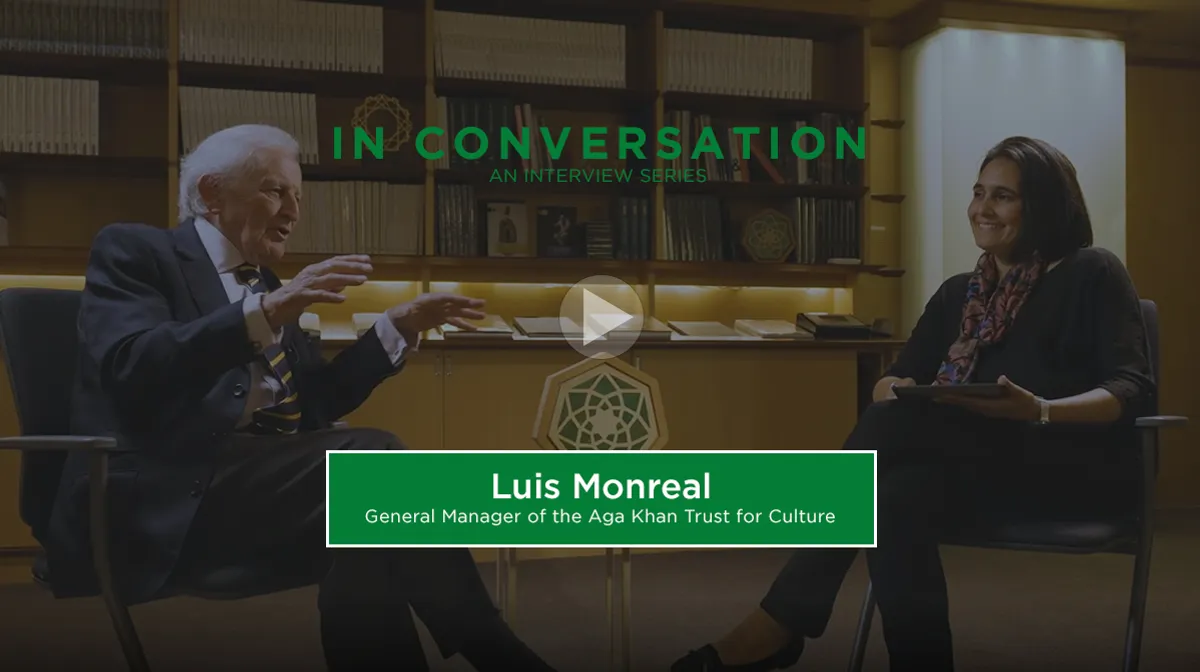 In conversation with Luis Monreal AKDN